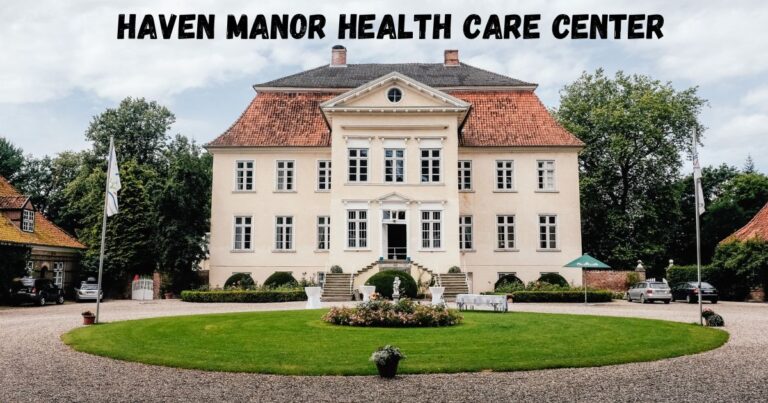 Haven Manor Health Care Center